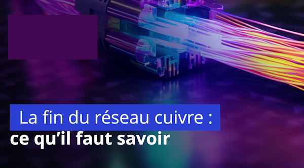 Fin du réseau cuivre